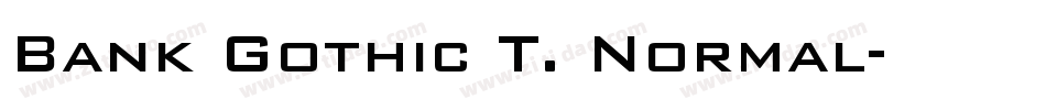 Bank Gothic T. Normal字体转换